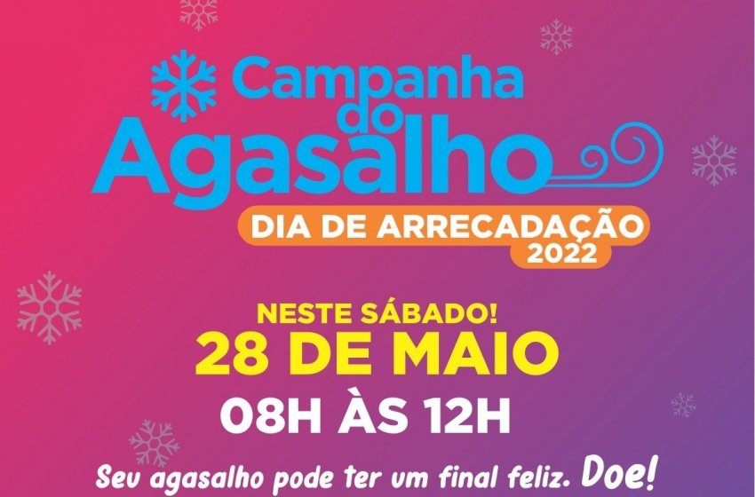 SÁBADO TEM DRIVE THRU DA CAMPANHA DO AGASALHO 2022