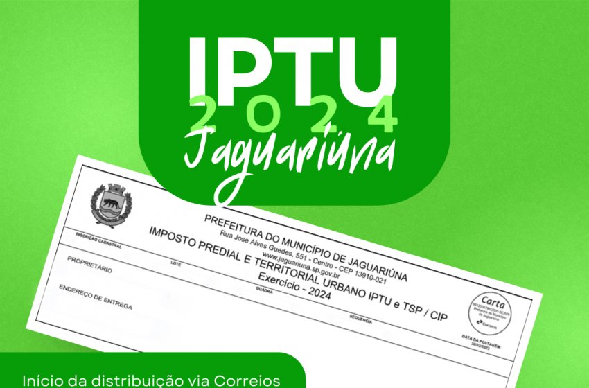 CARNÊS DO IPTU COMEÇAM A SER DISTRIBUÍDOS NA QUARTA; GUIAS JÁ ESTÃO DISPONÍVEIS NO SITE DA PREFEITURA