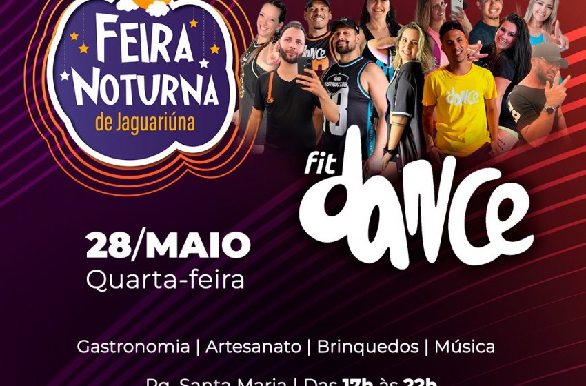 FEIRA NOTURNA DE JAGUARIÚNA TERÁ AULA DE FIT DANCE NESTA QUARTA