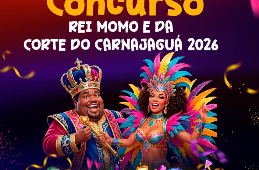 INSCRIÇÕES PARA CONCURSO DO REI MOMO E DA CORTE DO CARNAJAGUÁ TERMINAM HOJE