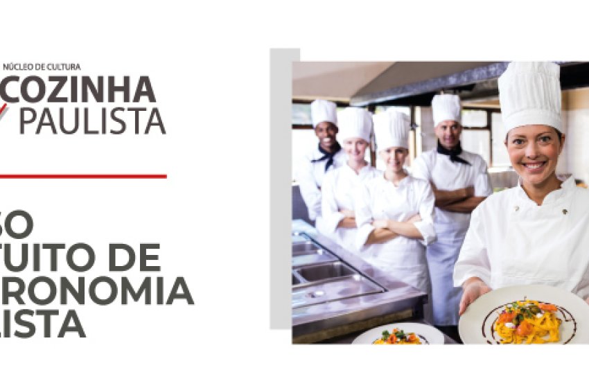 PROJETO COZINHA PAULISTA TEM INSCRIÇÕES ABERTAS PARA CURSO GRATUITO DE GASTRONOMIA