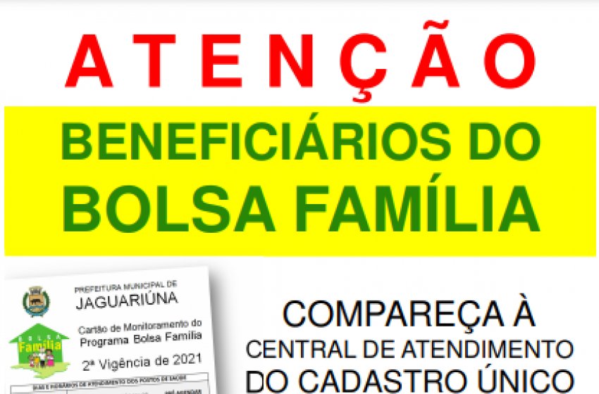 ATENÇÃO BENEFICIÁRIOS DO PROGRAMA BOLSA FAMÍLIA! 